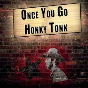Jed Morrison - Once You Go Honky Tonk mp3 album
