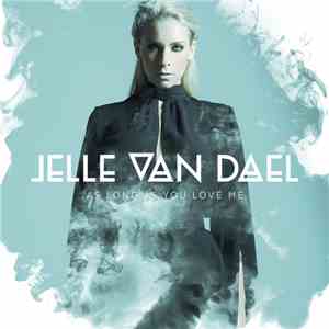 Jelle van Dael - As Long As You Love Me mp3 album