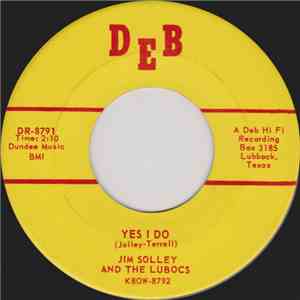 Jim Solley And The Lubocks - Yes I Do / Johnny Goodluck mp3 album