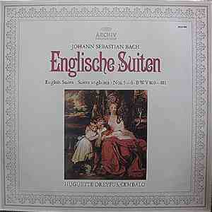 Johann Sebastian Bach, Huguette Dreyfus - Englische Suiten - English Suites - Suites Anglaises Nos. 5-6 BWV 810-811 mp3 album