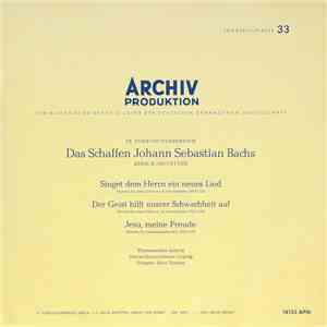 Johann Sebastian Bach - Thomanerchor Leipzig ∙ Gewandhausorchester Leipzig ∙ Leitung: Kurt Thomas - Singet Dem Herrn Ein Neues Lied ∙ Der Geist Hilft Unsrer Schwachheit Auf ∙ Jesu, Meine Freude mp3 album