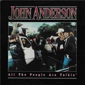 John Anderson  - All The People Are Talkin' mp3 album