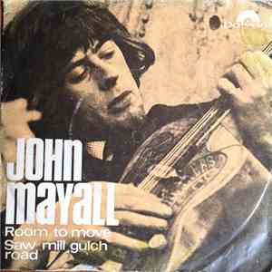 John Mayall - Room To Move / Saw Mill Gulch Road mp3 album
