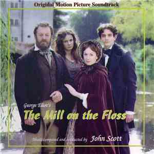 John Scott - The Mill On The Floss (Original Motion Picture Soundtrack) mp3 album