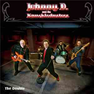 Johnny D. And The Knuckledusters - Double mp3 album