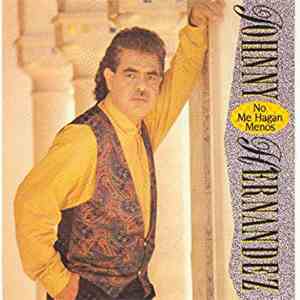 Johnny Hernandez - No Me Hagan Menos mp3 album