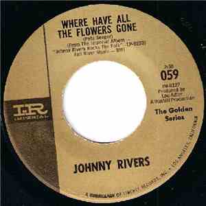 Johnny Rivers - Where Have All The Flowers Gone / By The Time I Get To Phoenix mp3 album