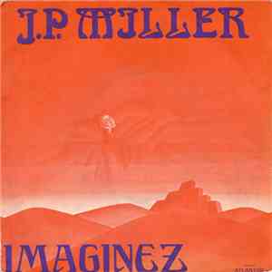J.P. Miller - Imaginez mp3 album