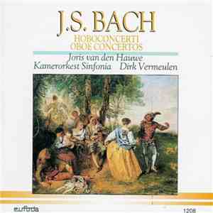 J.S. Bach, Joris Van Den Hauwe, Kamerorkest Sinfonia, Dirk Vermeulen - Hoboconcerti mp3 album