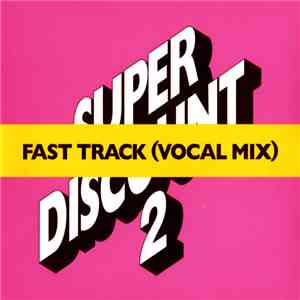 Julien Delfaud, Alex Gopher & Etienne De Crécy Feat. Camille - Fast Track (Vocal Mix) mp3 album