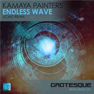 Kamaya Painters - Endless Wave (UCast Remix) mp3 album