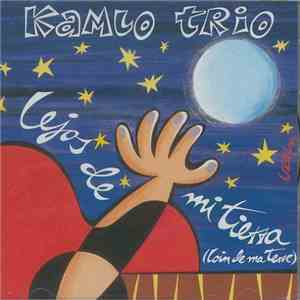 Kamlo Trio - Lejos De Mi Tierra mp3 album