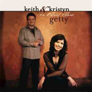 Keith & Kristyn Getty - In Christ Alone mp3 album