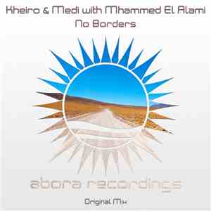 Kheiro & Medi With Mhammed El Alami - No Borders mp3 album