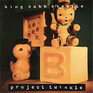 King Cobb Steelie - Project Twinkle mp3 album