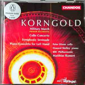 Korngold, Peter Dixon, Howard Shelley, BBC Philharmonic, Matthias Bamert - Cello Concerto / Piano Concerto Etc. mp3 album