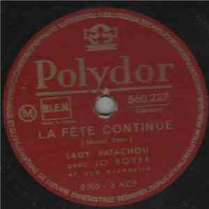 Lady Patachou Avec Jo Boyer Et Son Orchestre - La Fete Continue / Celui Que J'attends mp3 album