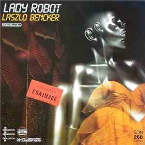 Laszlo Bencker - Lady Robot mp3 album
