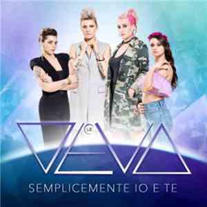 Le Deva - Semplicemente Io E Te mp3 album