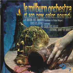 Le Milburn Orchestra Et Son New Color Sound - La Saison Des Amours (Tannhäuser De Richard Wagner) mp3 album