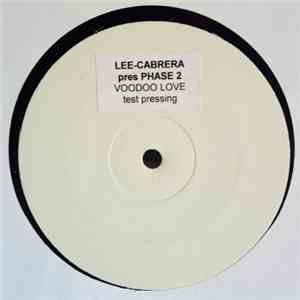 Lee-Cabrera Presents Phase 2  - Voodoo Love mp3 album