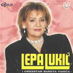 Lepa Lukić I Orkestar Baneta Vasića - Lepa Lukić I Orkestar Baneta Vasića mp3 album