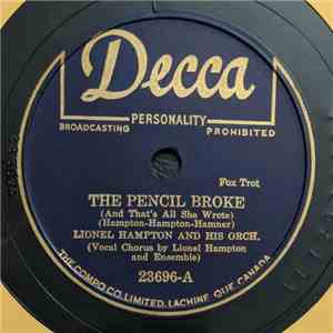 Lionel Hampton And His Orchestra - The Pencil Broke (And That's All She Wrote) / Tempo's Birthday mp3 album