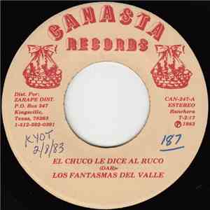 Los Fantasmas Del Valle - El Chuco Le Dice Al Ruco mp3 album