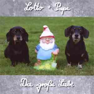 Lotto + Pape - Die Große Liebe mp3 album