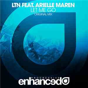 LTN Feat. Arielle Maren - Let Me Go mp3 album