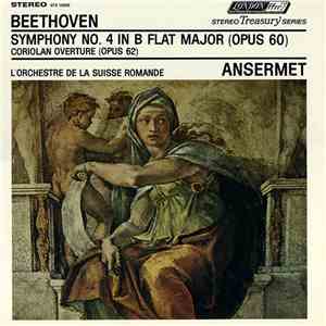 Ludwig van Beethoven, Ernest Ansermet, L'Orchestre De La Suisse Romande - Symphony No. 4 In B Flat Major / Coriolan Overture mp3 album