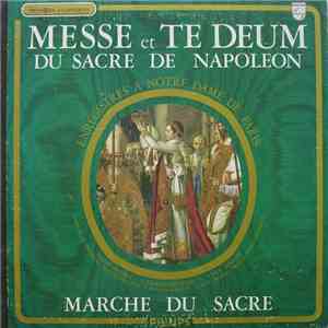 Mady Mesplé - Gérard Dunan - Yves Bisson - Messe Et Te Deum Du Sacre De Napoléon - Marche Du Sacre mp3 album