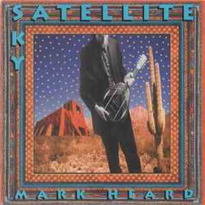 Mark Heard - Satellite Sky mp3 album