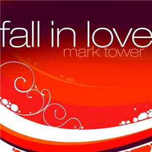 Mark Tower - Fall In Love mp3 album