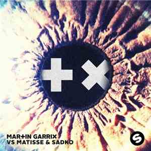 Martin Garrix Vs Matisse & Sadko - Break Through The Silence mp3 album