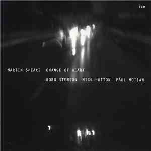 Martin Speake - Change Of Heart mp3 album