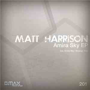 Matt Harrison  - Amira Sky EP mp3 album