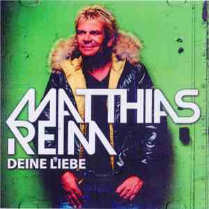 Matthias Reim - Deine Liebe mp3 album