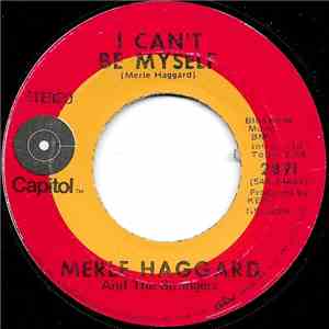 Merle Haggard And The Strangers - I Can't Be Myself / Sidewalks Of Chicago mp3 album