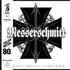 Messerschmitt  - Heavy Metal Fighters mp3 album