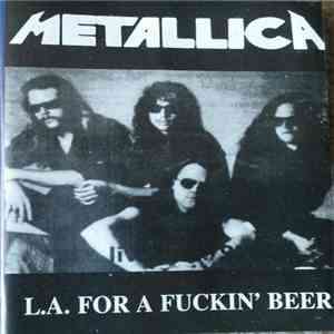 Metallica - L.A. For A Fuckin' Beer mp3 album
