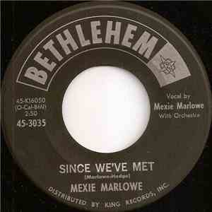Mexie Marlowe - Since We've Met mp3 album