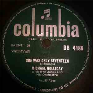 Michael Holliday With Ken Jones And His Orchestra - She Was Only Seventeen / The Gay Vagabond mp3 album