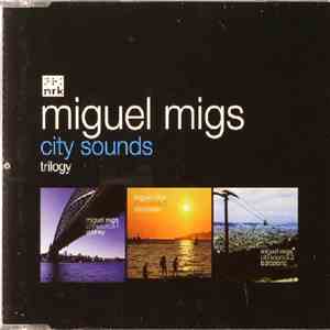 Miguel Migs - City Sounds Trilogy mp3 album