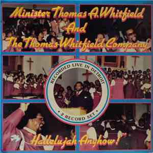 Minister Thomas A. Whitfield And The Thomas Whitfield Company - Hallelujah Anyhow! mp3 album