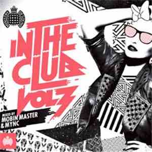 Mobin Master & MYNC - In The Club Vol 3 mp3 album