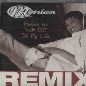 Monica - Before You Walk Out Of My Life (Remix) mp3 album