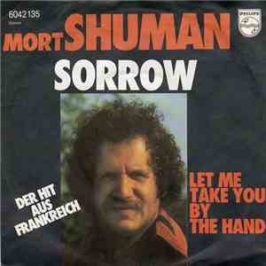 Mort Shuman - Sorrow / Let Me Take You By The Hand mp3 album