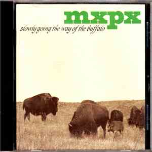 MxPx - Slowly Going The Way Of The Buffalo mp3 album
