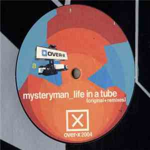 Mysteryman - Life In A Tube (Original+Remixes) mp3 album
